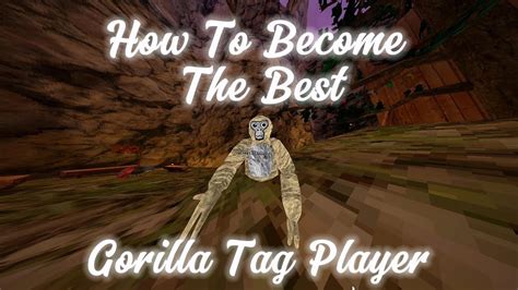 How To Become The Best Gorilla Tag Player Youtube