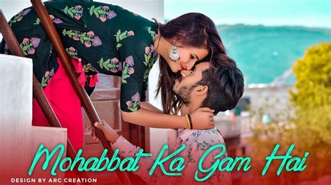 Mohabbat Ka Gam Hai Mile Jitna Kam Hai Special Crush Love Story Sad