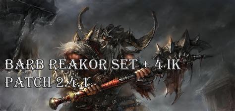 Diablo 3 RoS Build Barb Reakor Set 4 IK Patch 2 4 1 YouTube