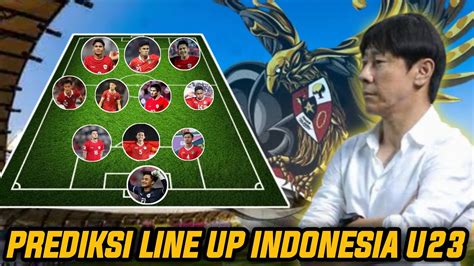 PREDIKSI LINE UP FORMASI INDONESIA U23 VS UZBEKISTAN U23 BERITA