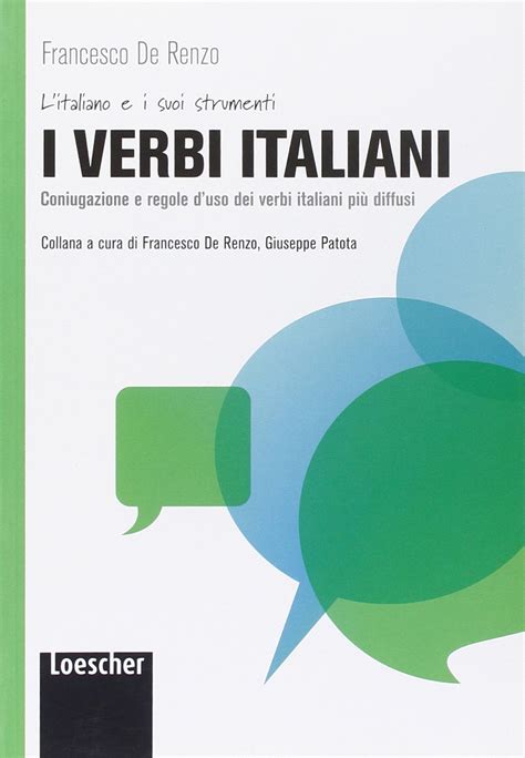 I Verbi Italiani Coniugazione E Regole D Uso Dei Verbi Italiani Piu