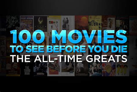 100 Movies To See Before You Die The All Time Greats