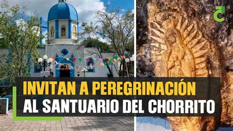 Invitan a peregrinación al Santuario del Chorrito