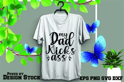 My Dad Kicks Ass SVG Graphic By Design Stock Creative Fabrica