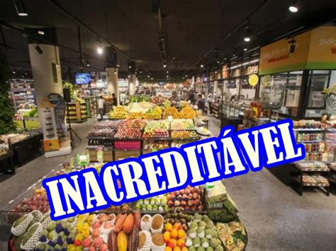 SURPRESA GERAL Grande Rede De Supermercados Do Brasil Unidade Em