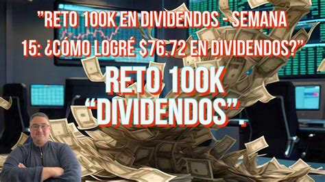 Reto K En Dividendos Semana C Mo Logr En Dividendos