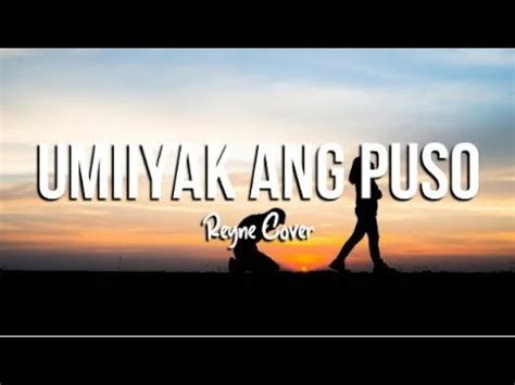 REYNE - Umiiyak Ang Puso (Lyrics) - YouTube