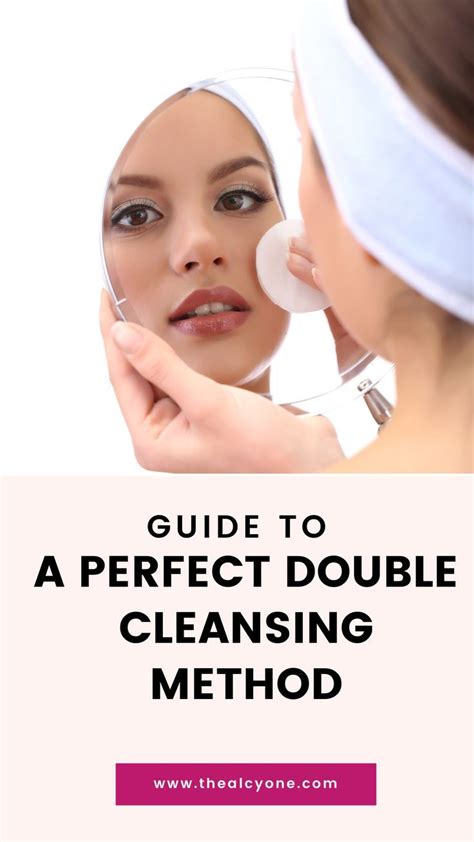 What Is Double Cleansing Method And Its Benefits For Skin Artofit