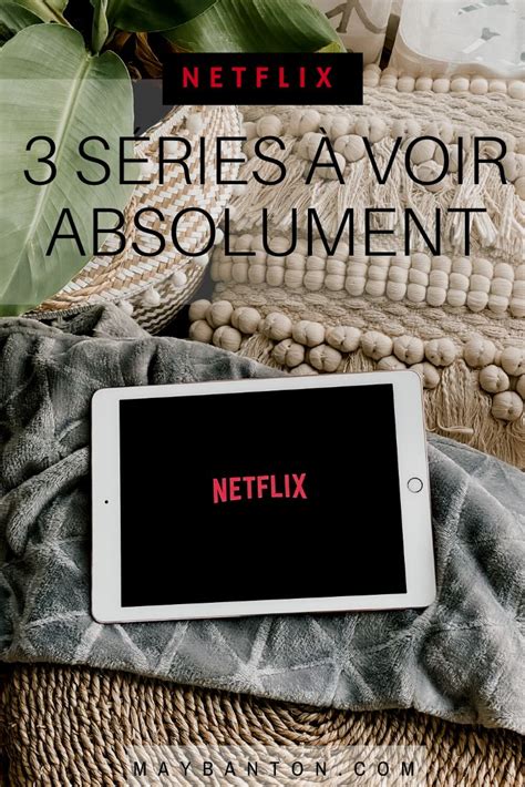 Netflix 3 séries à voir absolument