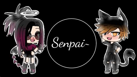 Senpai Meme Gacha Life 13 Youtube