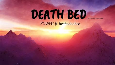 Powfu Death Bed Coffee For Your Head Ft Beabadoobee Youtube