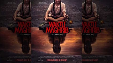 Film Bioskop Terbaru XXI Waktu Maghrib Sinopsis Jadwal Tayang