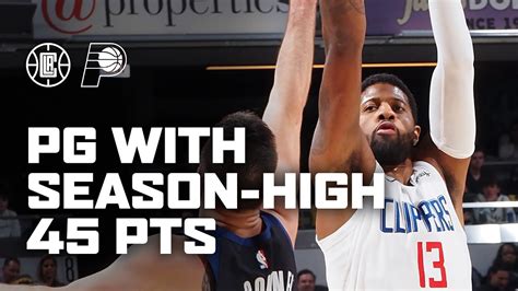 Paul George Scores Season High 45 Against Indiana La Clippers Youtube