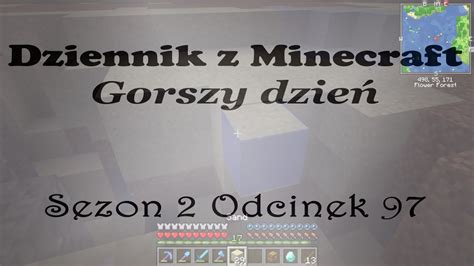 Dziennik z Minecraft Sezon 2 Odcinek 97 Gorszy dzień YouTube