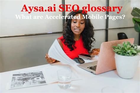 Accelerated Mobile Pages AYSA Ai SEO Automation