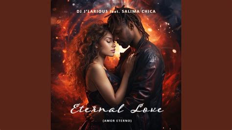 Eternal Love Feat Salima Chica Youtube