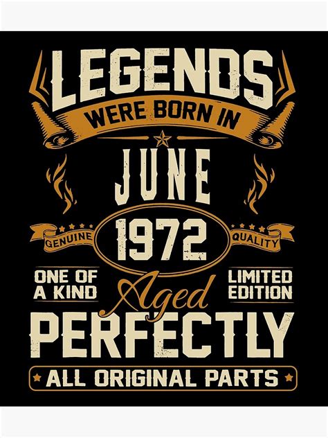 Legends Were Born In June 1972 All Original Parts Poster For Sale By