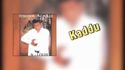 Youssou Ndour Kaddu Album ST LOUIS NDAR YouTube Music