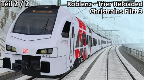 Lets Play Train Simulator 2021 Re1 Von Koblenz Nach Trier Teil 2 Christrains Flirt 3