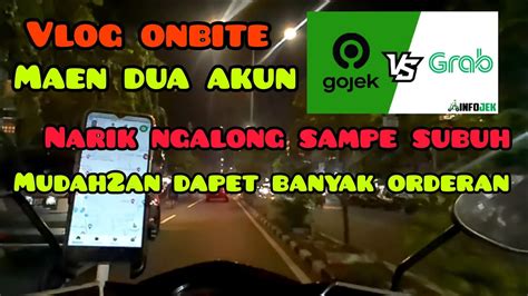 Onbite Dua Akun Anyep Gojek Vs Grab Mana Yang Lebih Banyak Orderan Nya