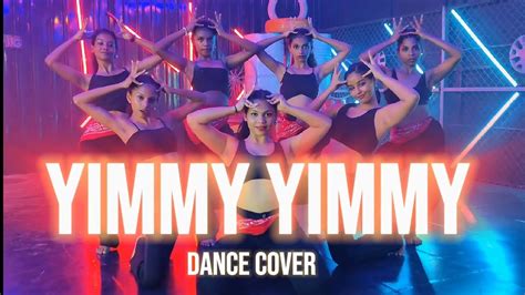 Yimmy Yimmy Dance Cover Tayc Shreya Ghoshal Jacqueline Soul