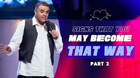 Signs That You May Become That Way Part Dag Heward Mills Youtube