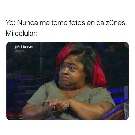 Me Da Risa Cuando Me Dicen Te Conozco Perfectamente Jajajaja Ni Yo