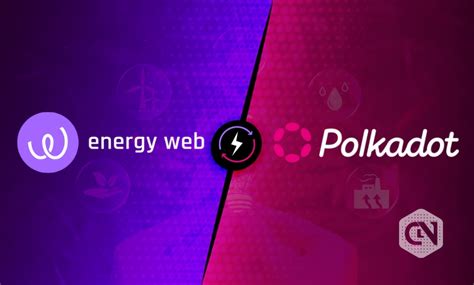 Energy Web Expands To Polkadot Fueling The Global Energy Transition