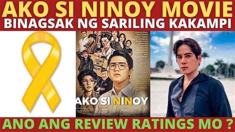 Ako Si Ninoy Movie Binagsak Ng Sariling Kakampi Ano Ang Review