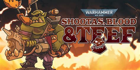 Warhammer K Shootas Blood And Teef Review Switch Impulse Gamer