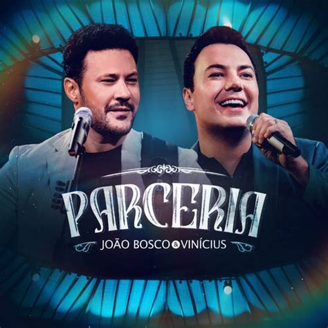 João Bosco And Vinícius Parceria Letras E Músicas Deezer