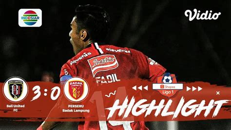 Full Highlight Bali United FC 3 Vs 0 Perseru Badak Lampung FC