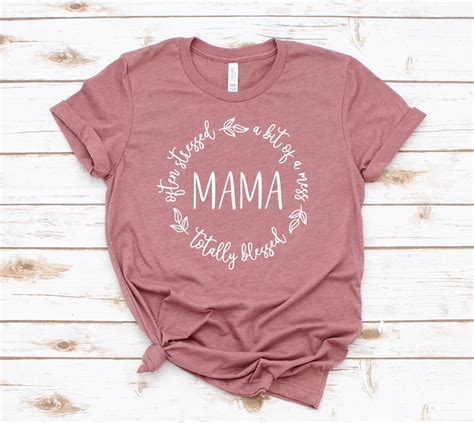 Often Stressed A Bit Of A Mess But Totally Blessed Mama Shirt Etsy