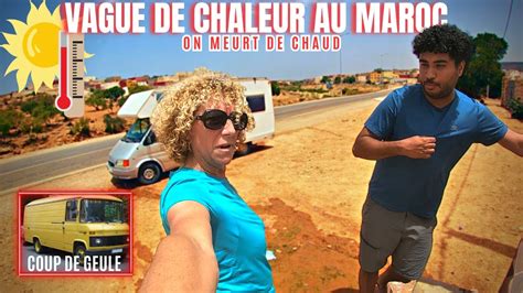 Coup De Gueule De Van Am Nag Et Vague De Chaleur Au Maroc Camping