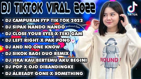 DJ TIKTOK TERBARU 2022 DJ CAMPURAN FYP TIK TOK VIRAL 2022 JEDAG JEDUG