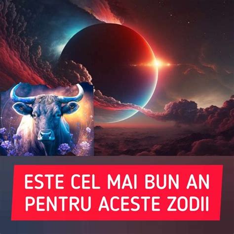 Previziuni Astrologice Pentru 2024 Cel Mai Bun An Pentru 3 Zodii