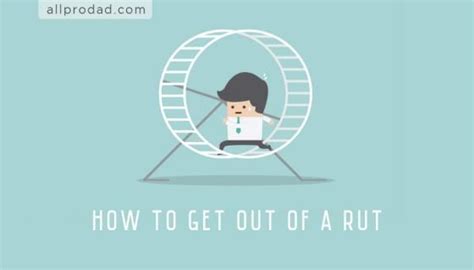 How To Get Out Of A Rut Definitions Parenting And Career