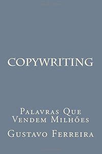 Copywriting Palavras Que Vendem Milhoes Gustavo Ferreira