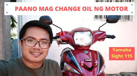 Paano Mag Change Oil Ng Motor Yamaha Sight Fi Basic Maintenance