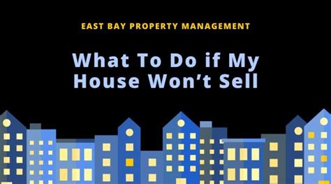 What Can Owners Do If Their Property Wont Sell