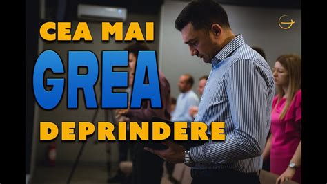 Predică Dorel Coraș I Cea mai grea deprindere YouTube