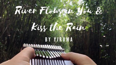 River Flows In You Kiss The Rain By Yiruma Kalimba Cover YouTube