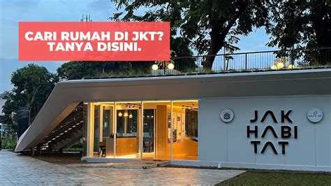 Jakhabitat Tempat Cari Rumah Di Jakarta Youtube