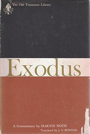 Exodus A Commentary The Old Testament Library Noth Martin J S