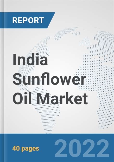 India Sunflower Oil Market Prospects Trends Analysis Market Size And