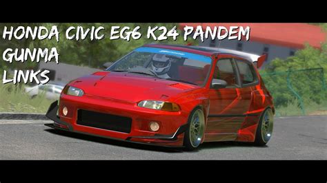 Assetto Corsa Honda Civic Eg6 K24 Pandem Gunma Gunsai Touge Links Youtube