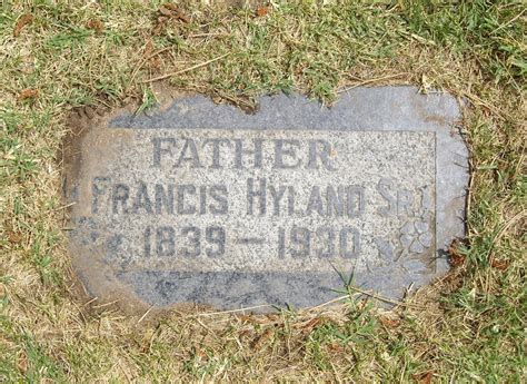 Francis Frank Hyland Sr 1837 1930 Memorial Find A Grave