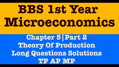 Bbs St Year Microeconomics Chapter Part Theory Of Production Long