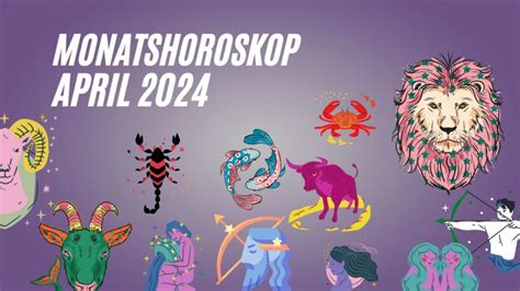 Horoskop April 2024 Monatshoroskop inklusive Übersicht Glückszahlen