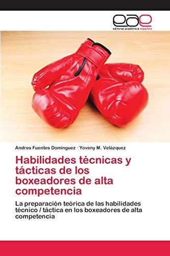 Habilidades T Cnicas Y T Cticas De Los Boxeadores De Alta